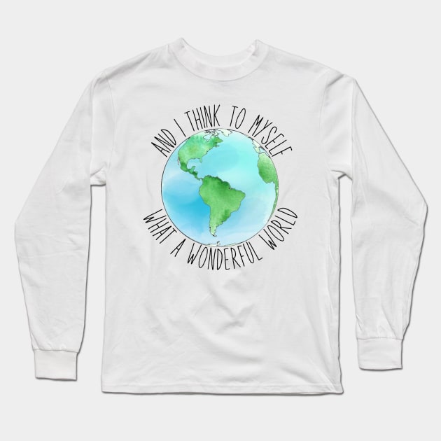 what a wonderful world Long Sleeve T-Shirt by thgsunset